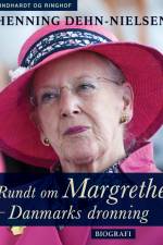 Rundt om Margrethe - Danmarks dronning af Henning Dehn-Nielsen