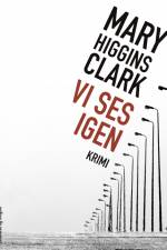 Vi ses igen af Mary Higgins Clark