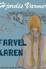 Farvel Karen (3. del af serie) af Hjørdis Varmer