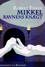 Mikkel - Ravnens knægt af Robert Fisker