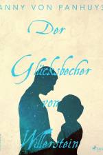 Der Glücksbecher von Willerstein af Anny von Panhuys