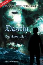 Destin - Seerkrystallen af Danny Biltoft Davidsen