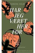 Har jeg været her før af Sandra Holm
