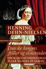 Danske kongers friller og elskerinder af Henning Dehn-Nielsen