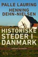 Historiske steder i Danmark af Palle Lauring