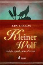 Kleiner Wolf und die sprechenden Zeichen af Stig Ericson