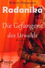 Radanika. Die Gefangene des Urwalds