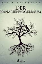 Der Kanarienvogelbaum af Helle Stangerup