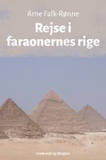 Rejse i faraonernes rige af Arne Falk-Rønne