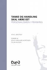 Tanke og Handling skal være eet af K.E. Løgstrup