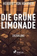 Die grüne Limonade af Herbert Von Hoerner