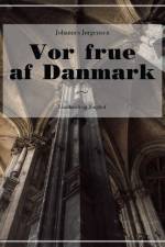 Vor frue af Danmark af Johannes Jørgensen