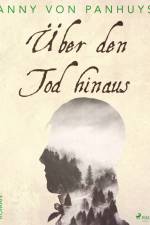 Über den Tod hinaus af Anny von Panhuys