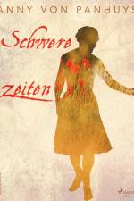 Schwere Zeiten af Anny von Panhuys