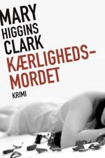 Kærlighedsmordet af Mary Higgins Clark