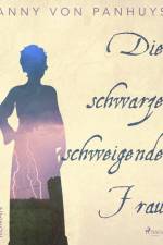 Die schwarze schweigende Frau af Anny von Panhuys