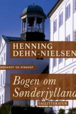 Bogen om Sønderjylland af Henning Dehn-Nielsen