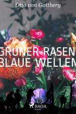 Grüner Rasen, blaue Wellen af Otto Von Gottberg