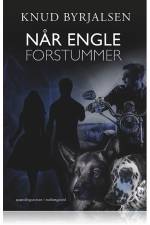 NÅR ENGLE FORSTUMMER af Knud Byrjalsen