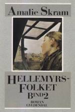 Hellemyrsfolket: for første gang i Amalie Skrams egen retskrivning af Amalie Skram