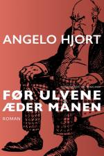 Før ulvene æder månen af Angelo Hjort