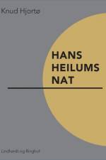 Hans Heilums nat af Knud Hjortø