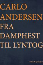 Fra Damphest til Lyntog af Carlo Andersen