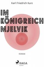 Im Königreich Mjelvik af Karl Friedrich Kurz
