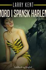 Mord i spansk Harlem af Larry Kent
