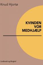 Kvinden vor medhjælp af Knud Hjortø
