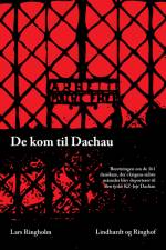 De kom til Dachau af Lars Ringholm