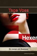 Hexen: En roman om illusioner af Tage Voss