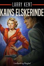 Kains elskerinde af Larry Kent