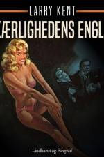 Kærlighedens engle af Larry Kent