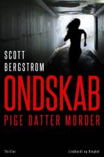 Ondskab - Pige, datter, morder af Scott Bergstrom