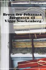 Breve fra Johannes Jørgensen til Viggo Stuckenberg af Johannes Jørgensen