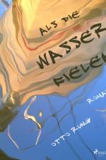 Als die Wasser fielen af Otto Rung