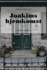 Joakims hjemkomst af Johannes Jørgensen