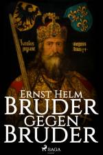 Bruder gegen Bruder af Ernst Helm
