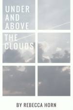 Under and Above the Clouds af Rebecca Horn