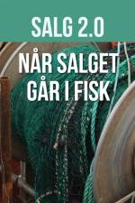 Salg 2.0 - når salget går i fisk! af Claus Jensen