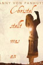 Christel stellt was an af Anny von Panhuys