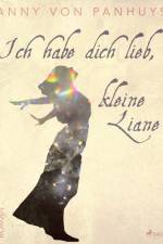 Ich habe dich lieb, kleine Liane af Anny von Panhuys