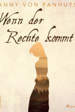 Wenn der Rechte kommt af Anny von Panhuys