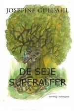 DE SEJE SUPERALFER af Josefine Guldahl