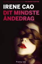 Dit mindste åndedrag af Irene Cao