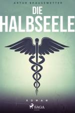 Die Halbseele af Artur Brausewetter