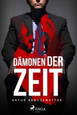 Dämonen der Zeit af Artur Brausewetter