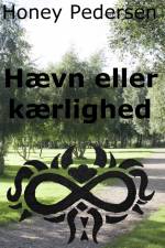 Hævn eller kærlighed af Honey Pedersen