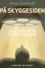 På skyggesiden - beretningen om en hjerneblødning af Anne Lützhöft
